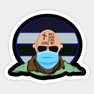 Only God Can Judge Me Sticker